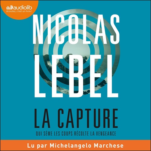 Couverture audiobook de La Capture, de Nicolas Lebel