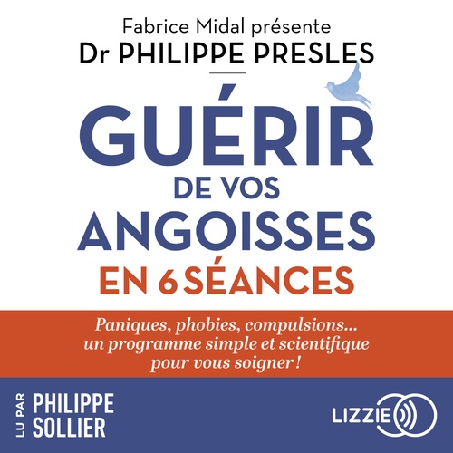 audiobook cover of Guérir de vos angoisses en 6 séances, by Philippe Presles