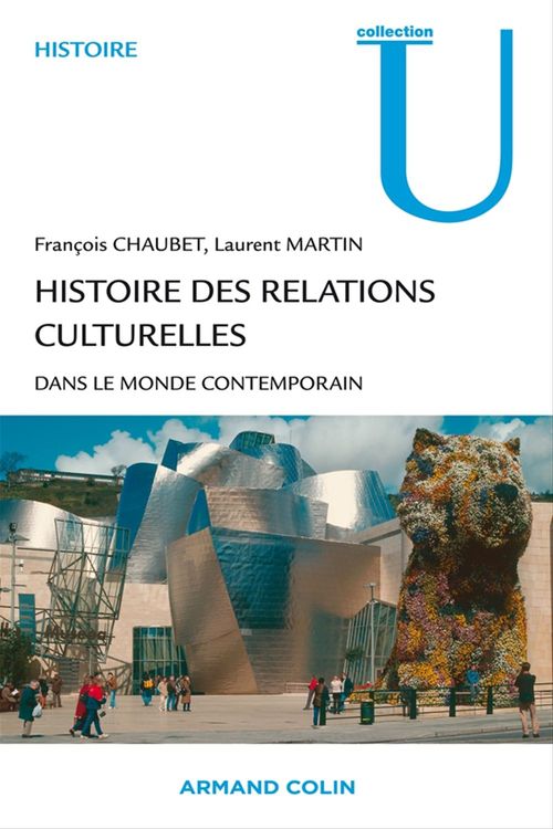 Couverture ebook de Histoire des relations culturelles dans le monde contemporain, de François Chaubet, Laurent Martin