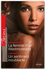 Couverture ebook de La femme d'un Westmoreland - Un sentiment inoubliable, de Heidi Betts, Brenda Jackson