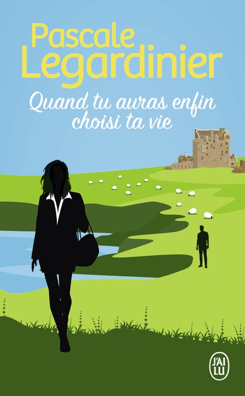 ebook cover of Quand tu auras enfin choisi ta vie, by Pascale Legardinier