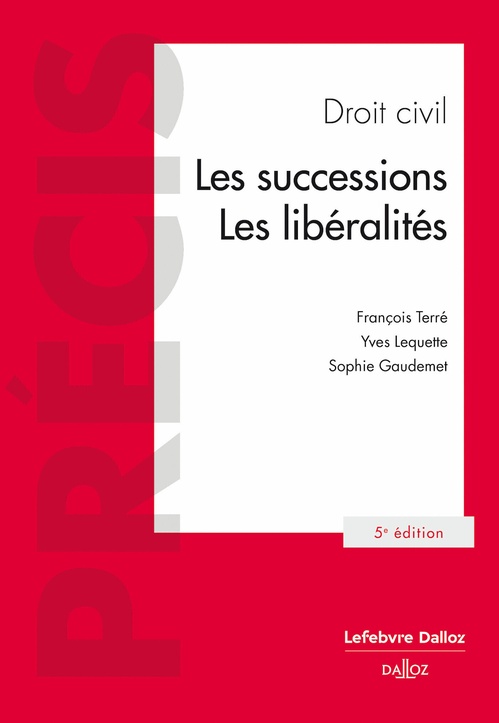 ebook cover of Droit civil - Les successions, les libéralités 5ed, by Yves Lequette, François Terré