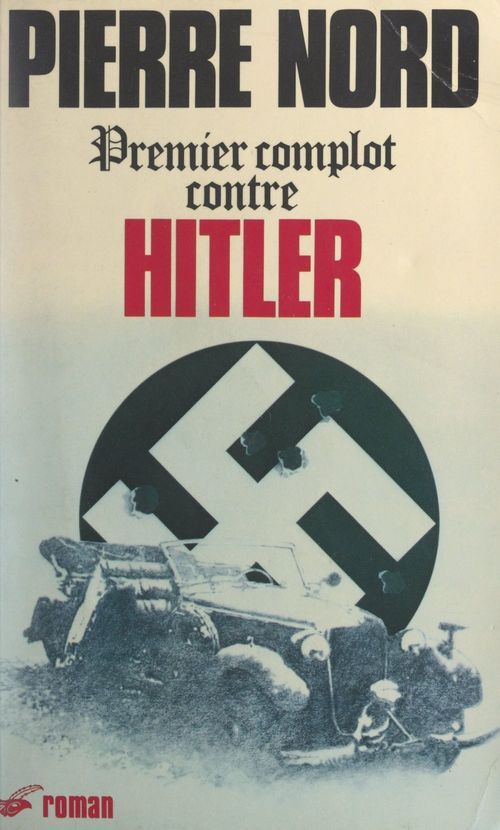 ebook cover of Premier complot contre Hitler, by Pierre Nord, Pierre Virennes