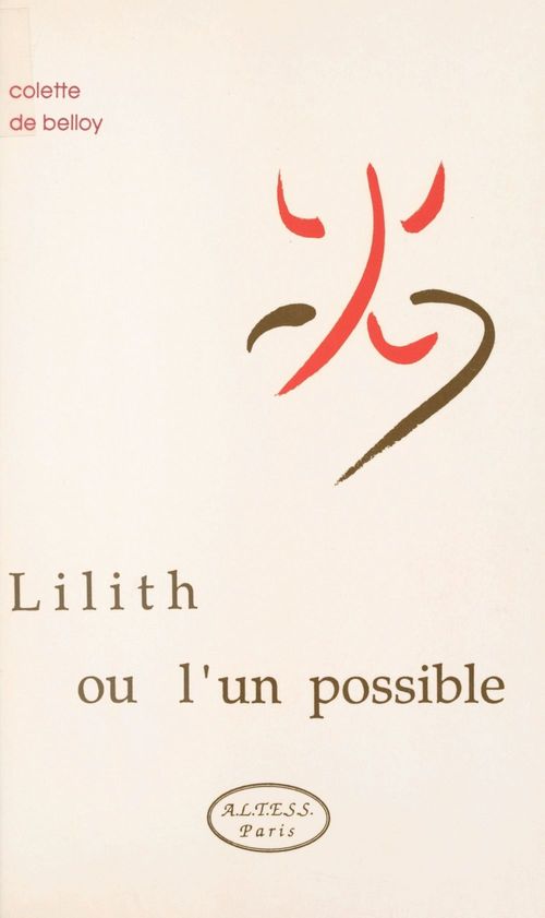 Couverture ebook de Lilith ou l'Un possible, de Colette de Belloy