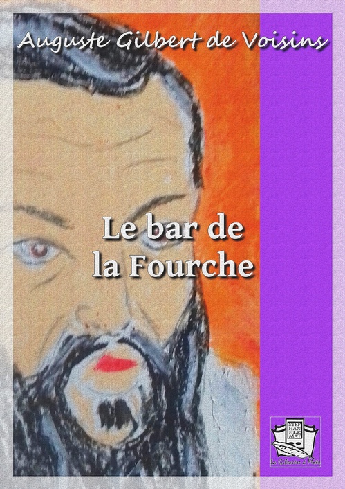 Couverture ebook de Le bar de la Fourche, de Auguste Gilbert De Voisins