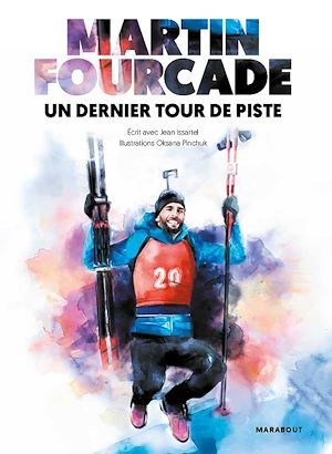 Couverture ebook de Martin Fourcade - Un dernier tour de piste, de Martin Fourcade