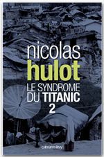 Couverture ebook de Le syndrome du Titanic 2, de Nicolas Hulot