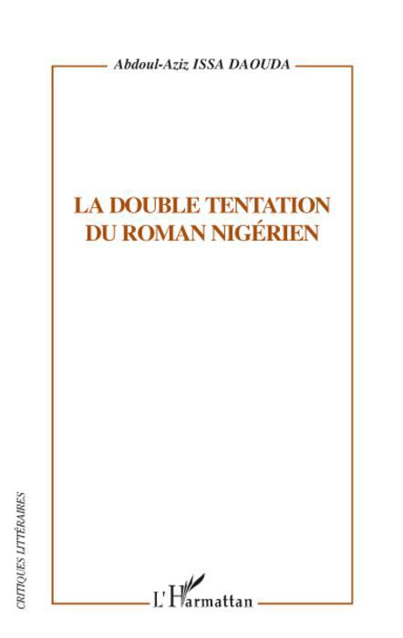 Couverture ebook de La double tentation du roman nigérien, de Abdoul-Aziz Issa Daouda