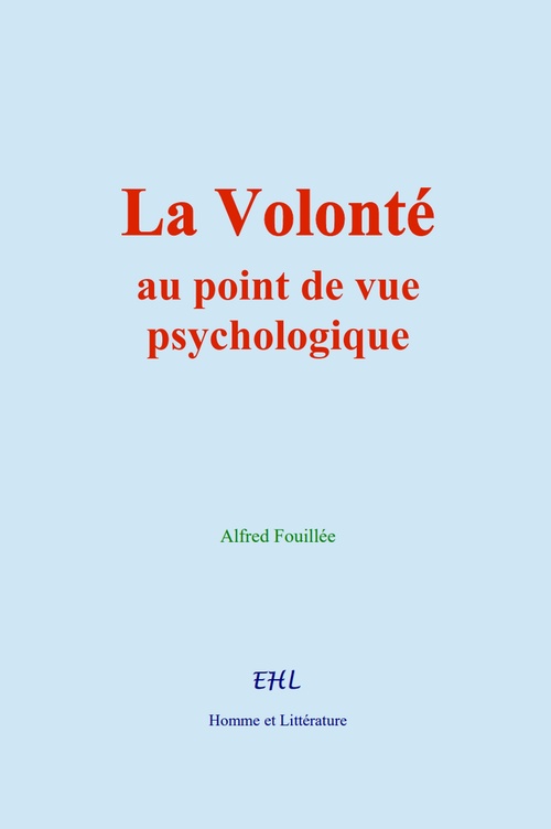 ebook cover of La Volonté, au point de vue psychologique, by Alfred Fouillée