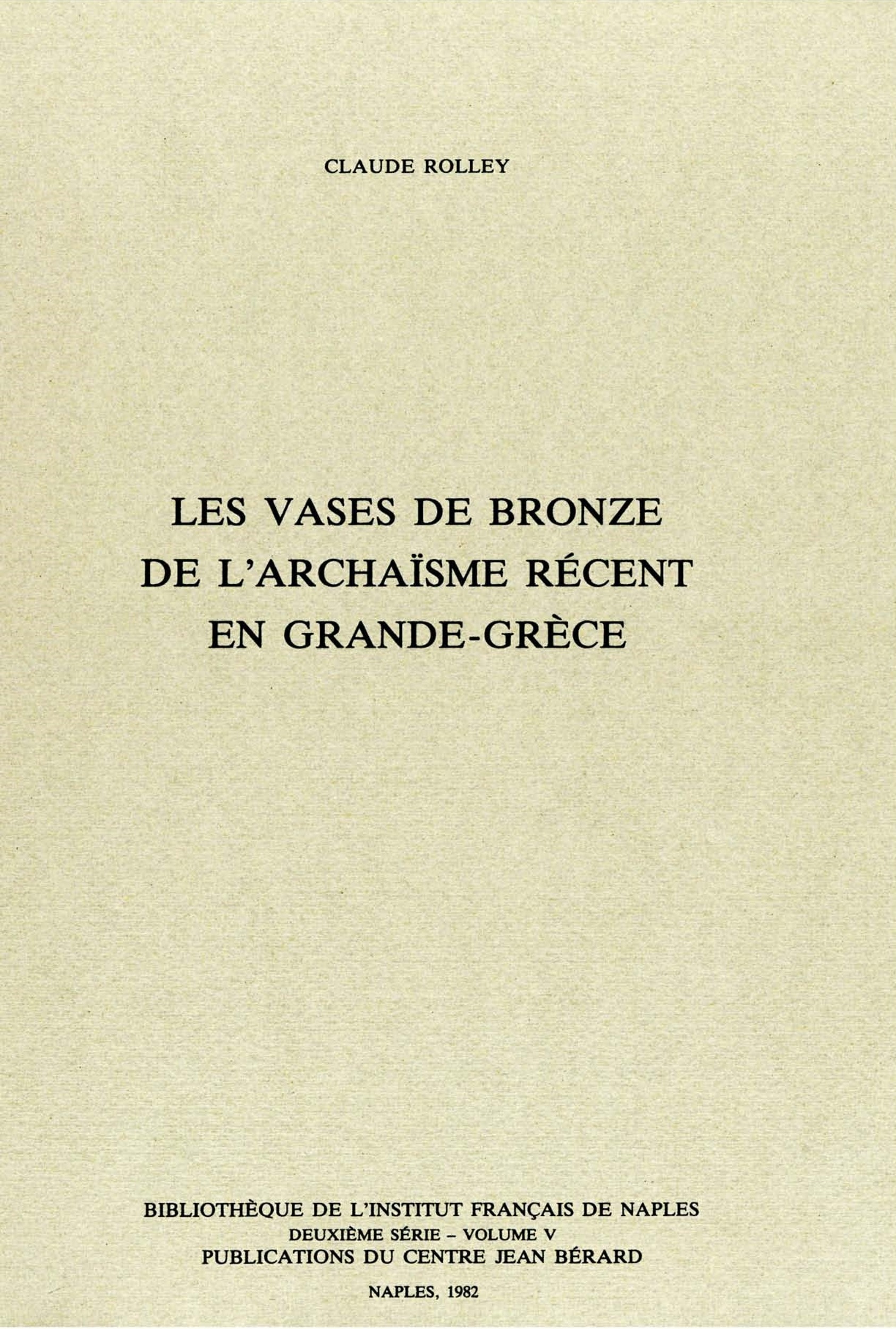 ebook cover of Les vases de bronze de l'archaïsme récent en Grande Grèce, by Claude Rolley