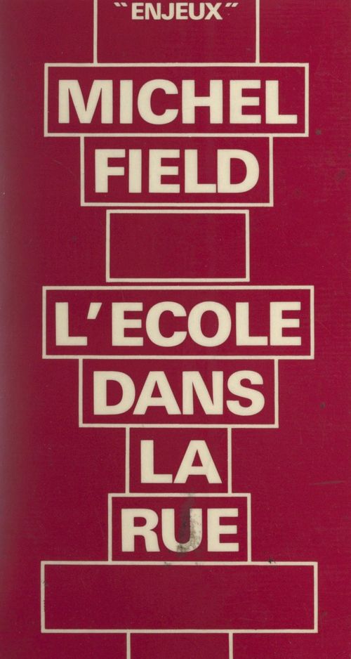 Couverture ebook de L'école dans la rue, de Michel Field