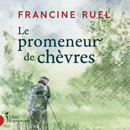 Couverture audiobook de Le promeneur de chèvres, de Francine Ruel