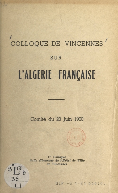 Couverture ebook de Colloque de Vincennes sur l'Algérie française, de Comite De Vincennes