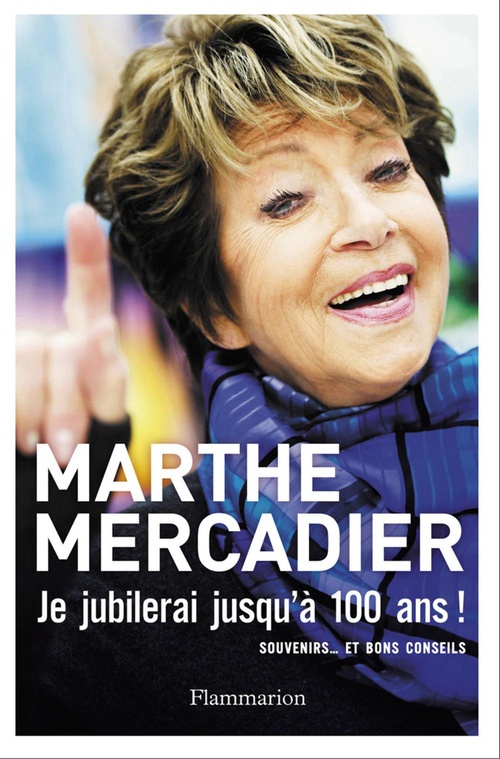 ebook cover of Je jubilerai jusqu´à 100 ans !, by Marthe Mercadier
