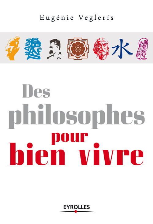 Couverture ebook de Des philosophes pour bien vivre, de Vegleris E