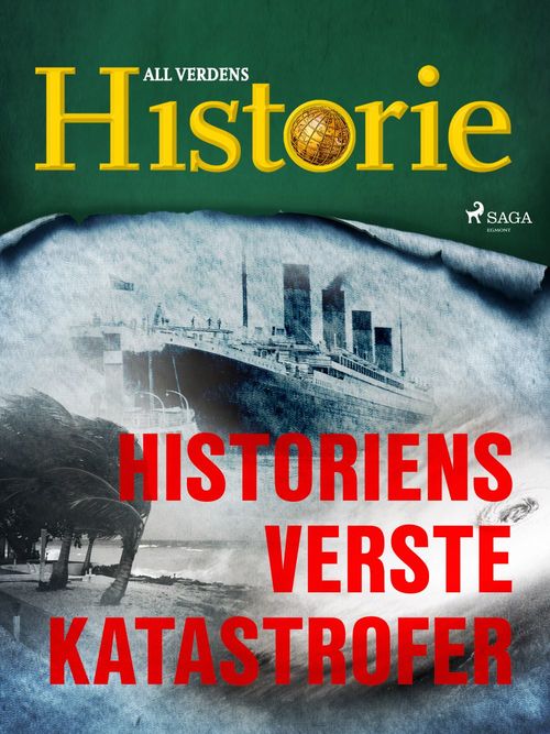 ebook cover of Historiens verste katastrofer, by All Verdens Historie