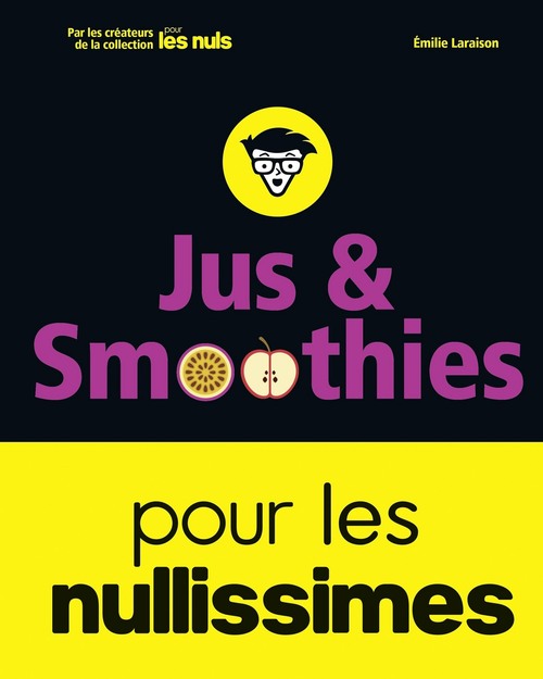 ebook cover of Jus et smoothies pour les nullissimes, by Emilie Laraison