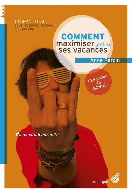 ebook cover of Comment maximiser (enfin) ses vacances, by Anne Percin