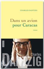 ebook cover of Dans un avion pour Caracas, by Charles Dantzig