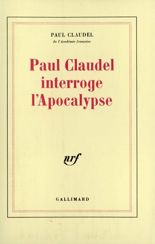 Couverture ebook de Paul Claudel interroge l'Apocalypse, de Paul Claudel
