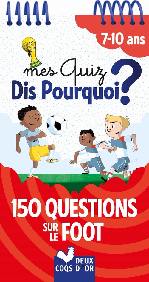 Couverture ebook de Mes Quiz Dis Pourquoi 7+ - Foot, de Willy Richert