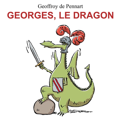 audiobook cover of Georges, le dragon - La série audio complète, by Geoffroy de Pennart, Laura Fredducci