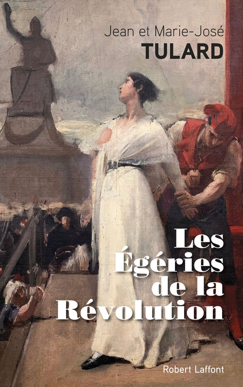 ebook cover of Les Egéries de la Révolution, by Jean Tulard, Marie-josé Tulard