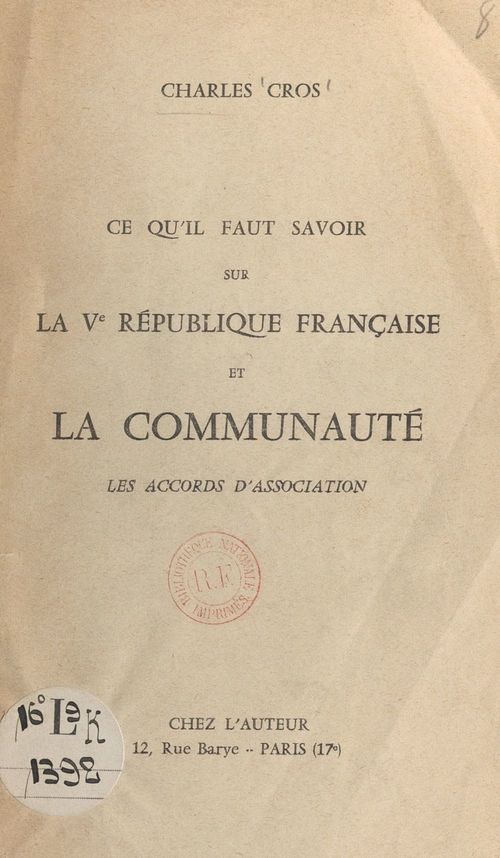 Couverture ebook de Ce qu'il faut savoir sur la Ve République française et la Communauté, de Charles Cros