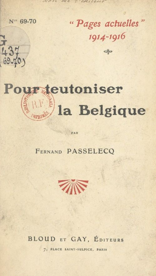 Couverture ebook de Pour teutoniser la Belgique : l'effort allemand pour exploiter la querelle des races et des langues, de Fernand Passelecq
