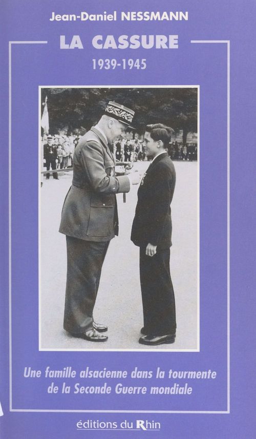 ebook cover of La Cassure (1939-1945) : Une famille alsacienne dans la tourmente de la Seconde Guerre mondiale, by Nessmann Jean-Daniel