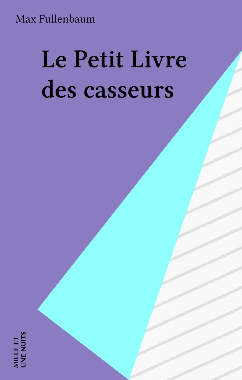 ebook cover of Le Petit Livre des casseurs, by Max Fullenbaum