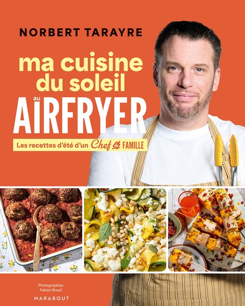 ebook cover of Chef de famille - Ma cuisine du soleil au Airfryer, by Norbert Tarayre, Fabien Breuil
