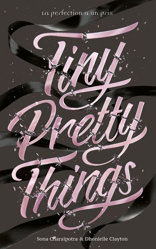 ebook cover of Tiny Pretty Things - Tome 1 - Tiny Pretty Things, by Sona Charaipotra, Clayton Dhonielle