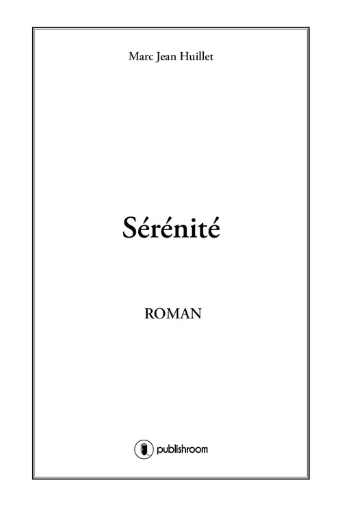Couverture ebook de Sérénité, de Marc-Jean Huillet