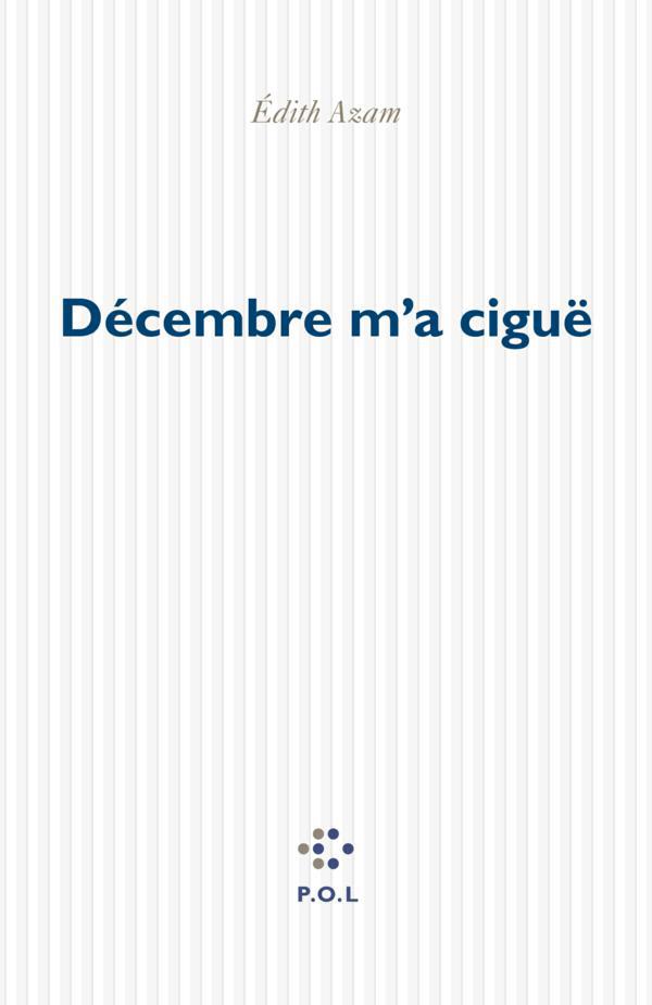 Couverture ebook de Décembre m'a ciguë, de Edith Azam