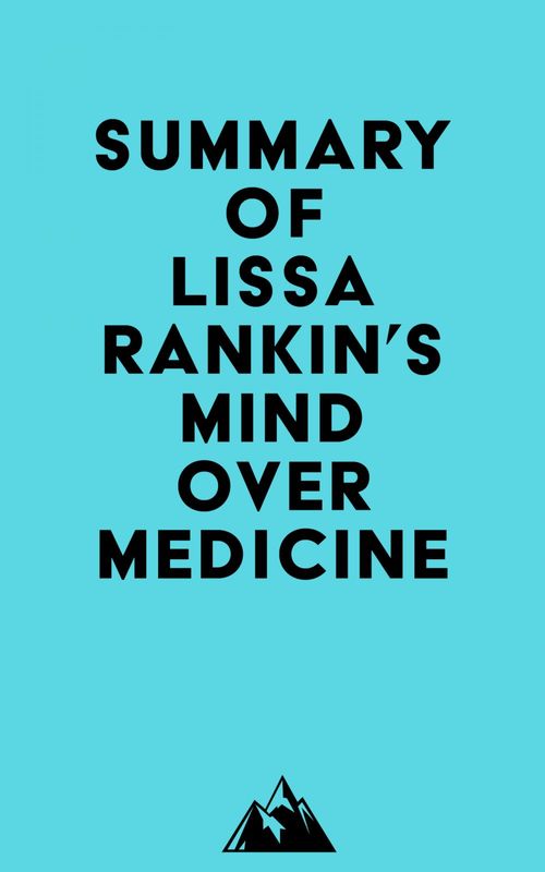 ebook cover of Summary of Lissa Rankin's Mind Over Medicine, by Everest Media