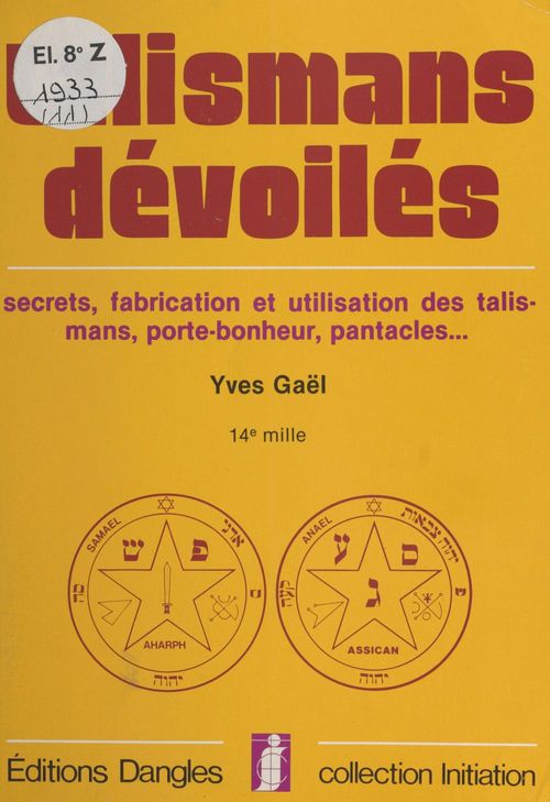 Couverture ebook de Talismans dévoilés : secrets, fabrication et utilisation des talismans, porte-bonheur, pantacles..., de Gaël