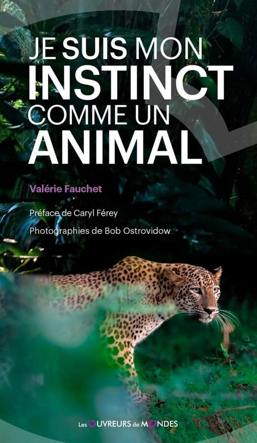 Couverture ebook de Je suis mon instinct comme un animal, de Valérie Fauchet