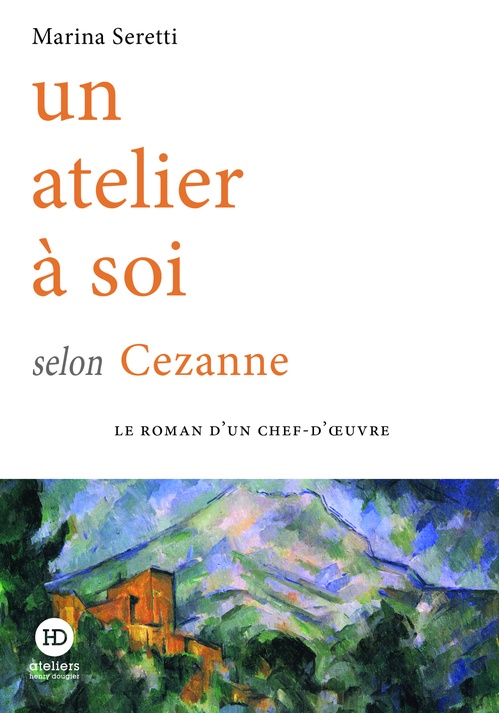Couverture ebook de Un atelier à soi selon Cezanne, de Marina Seretti
