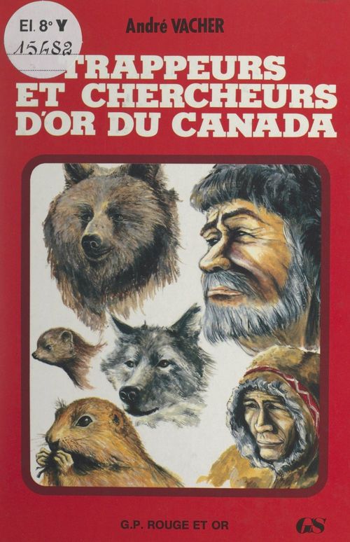Couverture ebook de Trappeurs et chercheurs d'or au Canada, de André Vacher