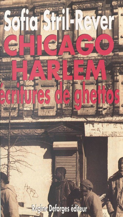 Couverture ebook de Chicago-Harlem : écritures de ghettos, de Sofia Stril-rever