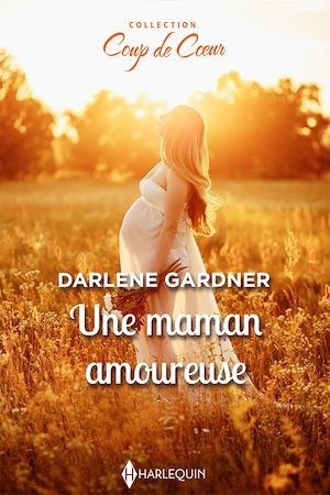 Couverture ebook de Une maman amoureuse, de Darlene Gardner