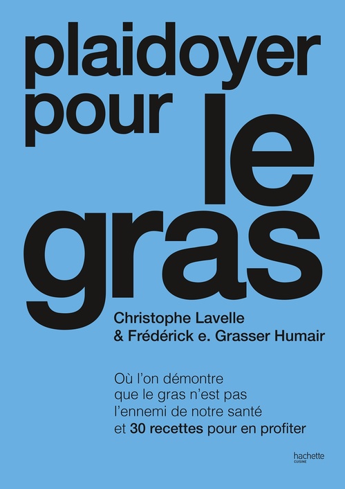 ebook cover of Plaidoyer pour le gras, by Christophe Lavelle, Frédérick e. Grasser-Humair