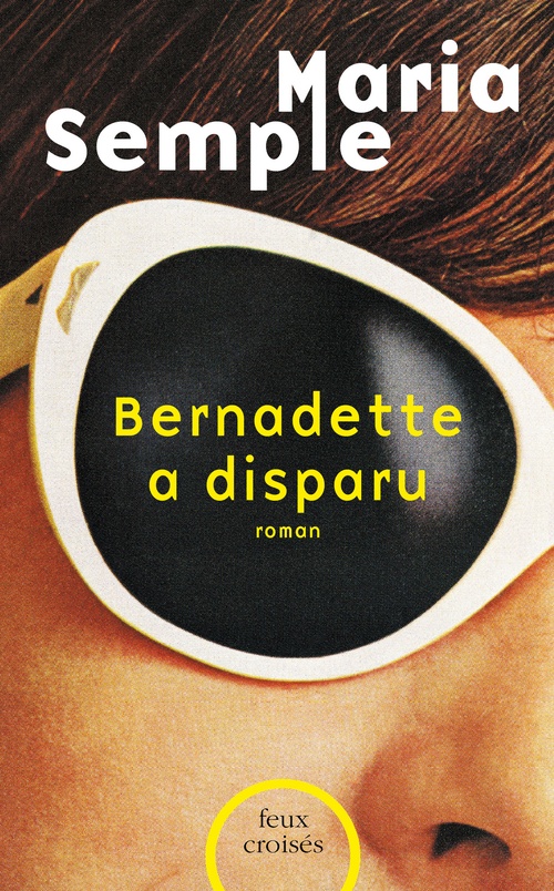 Couverture ebook de Bernadette a disparu, de Maria Semple