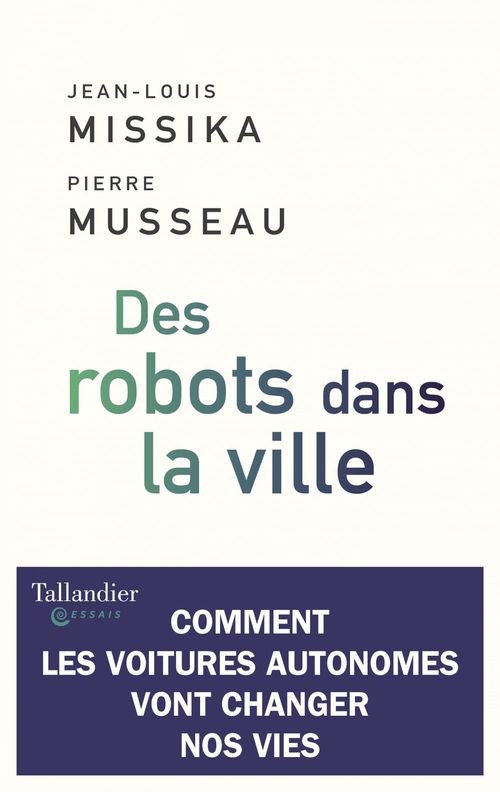 Couverture ebook de Des robots dans la ville, de Pierre Musseau, Jean-louis Missika