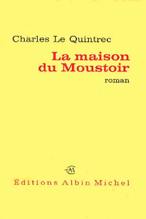 ebook cover of La Maison du Moustoir, by Charles Le quintrec