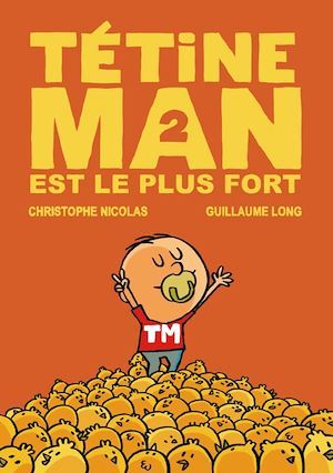 ebook cover of Tétine man est le plus fort T2, by Christophe Nicolas