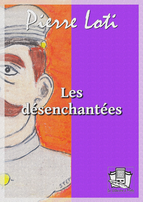 Couverture ebook de Les désenchantées, de Pierre Loti