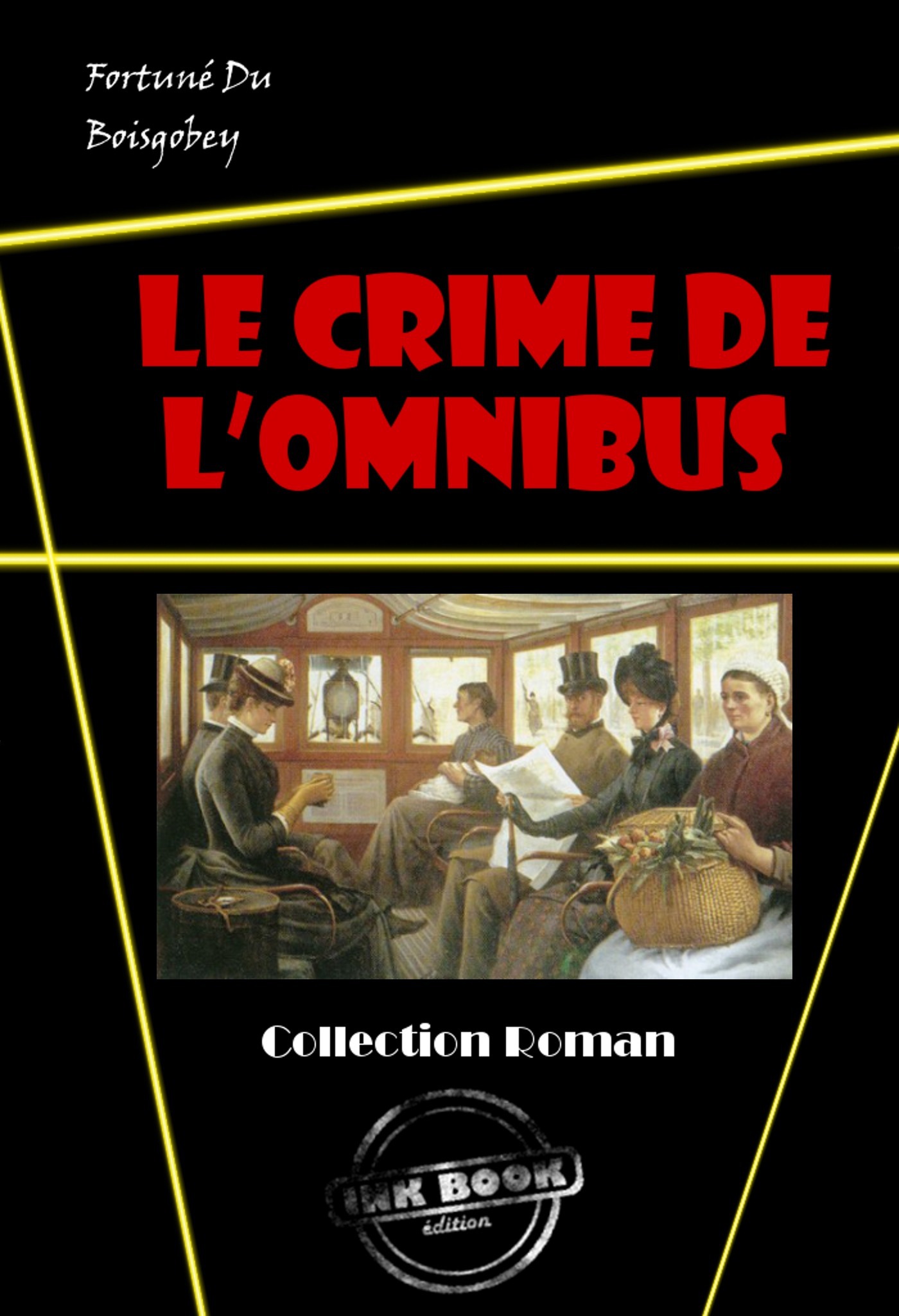 Couverture ebook de Le crime de l´omnibus [édition intégrale revue et mise à jour], de Fortune Du Boisgobey