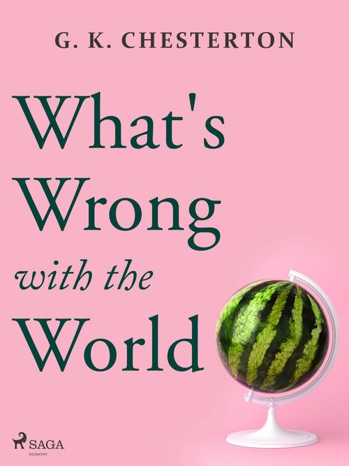 Couverture ebook de What's Wrong with the World, de G. K. Chesterton